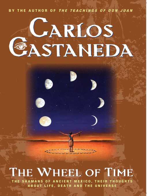 Title details for The Wheel of Time by Carlos Castaneda - Wait list